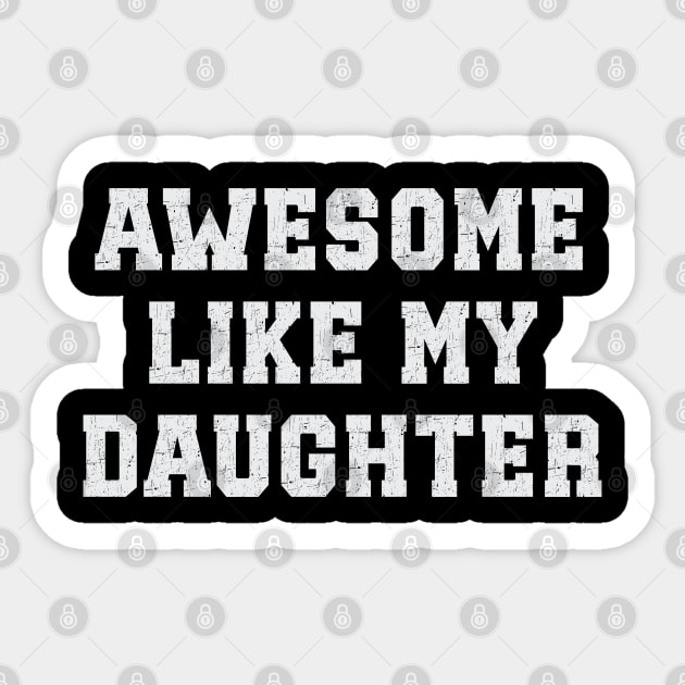 Awesome Like My Daughter Sticker by BEZZAIM